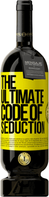 49,95 € 送料無料 | 赤ワイン プレミアム版 MBS® 予約する The ultimate code of seduction 黄色のラベル. カスタマイズ可能なラベル 予約する 12 月 収穫 2016 Tempranillo