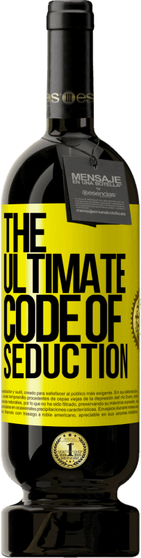 49,95 € 送料無料 | 赤ワイン プレミアム版 MBS® 予約する The ultimate code of seduction 黄色のラベル. カスタマイズ可能なラベル 予約する 12 月 収穫 2016 Tempranillo