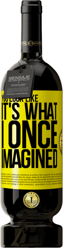 49,95 € 送料無料 | 赤ワイン プレミアム版 MBS® 予約する あなたはそれが私がかつて想像したもののように見えます 黄色のラベル. カスタマイズ可能なラベル 予約する 12 月 収穫 2016 Tempranillo