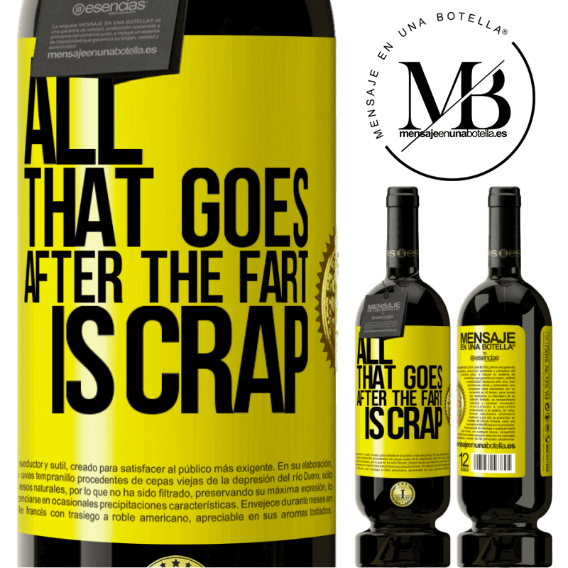 39,95 € Free Shipping | Red Wine Premium Edition MBS® Reserva All that goes after the fart is crap Yellow Label. Customizable label Reserva 12 Months Harvest 2014 Tempranillo