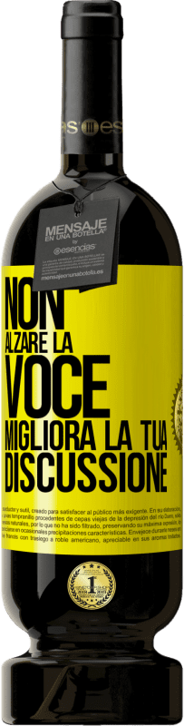 49,95 € Spedizione Gratuita | Vino rosso Edizione Premium MBS® Riserva Non alzare la voce, migliora la tua discussione Etichetta Gialla. Etichetta personalizzabile Riserva 12 Mesi Raccogliere 2015 Tempranillo