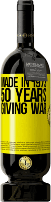 49,95 € Free Shipping | Red Wine Premium Edition MBS® Reserve Made in 1973. 50 years giving war Yellow Label. Customizable label Reserve 12 Months Harvest 2016 Tempranillo