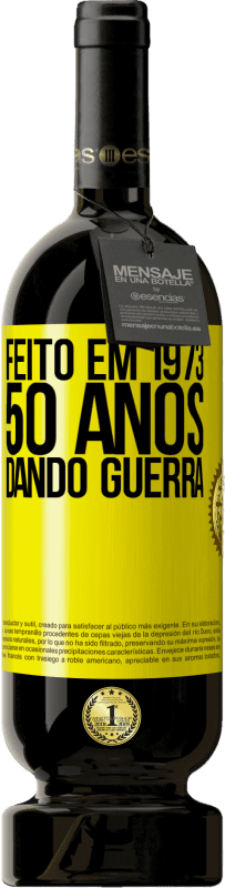 49,95 € Envio grátis | Vinho tinto Edição Premium MBS® Reserva Feito em 1973. 50 anos dando guerra Etiqueta Amarela. Etiqueta personalizável Reserva 12 Meses Colheita 2016 Tempranillo