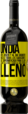 49,95 € Envío gratis | Vino Tinto Edición Premium MBS® Reserva Un día eres joven y al día siguiente, hueles todos los suavizantes del supermercado para elegir el que te llevas y coges el Etiqueta Amarilla. Etiqueta personalizable Reserva 12 Meses Cosecha 2016 Tempranillo