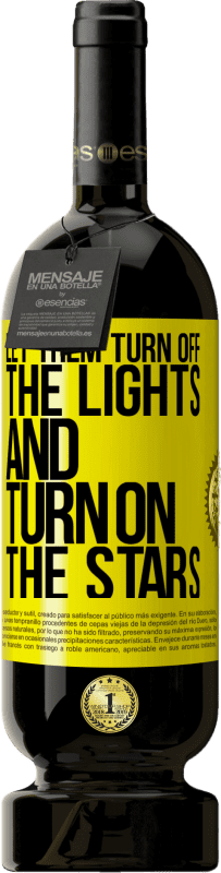 49,95 € 送料無料 | 赤ワイン プレミアム版 MBS® 予約する 彼らはライトをオフにし、星をオンにしましょう 黄色のラベル. カスタマイズ可能なラベル 予約する 12 月 収穫 2016 Tempranillo