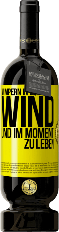 49,95 € Kostenloser Versand | Rotwein Premium Ausgabe MBS® Reserve Wimpern in den Wind und im Moment zu leben Gelbes Etikett. Anpassbares Etikett Reserve 12 Monate Ernte 2015 Tempranillo