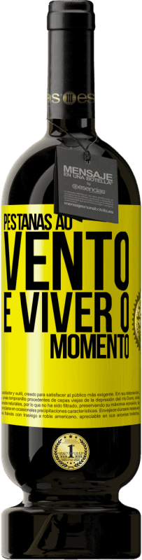 49,95 € Envio grátis | Vinho tinto Edição Premium MBS® Reserva Pestanas ao vento e viver o momento Etiqueta Amarela. Etiqueta personalizável Reserva 12 Meses Colheita 2016 Tempranillo