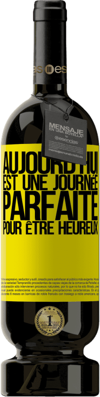 49,95 € Envoi gratuit | Vin rouge Édition Premium MBS® Réserve Aujourd'hui est une journée parfaite pour être heureux Étiquette Jaune. Étiquette personnalisable Réserve 12 Mois Récolte 2015 Tempranillo