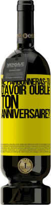 49,95 € Envoi gratuit | Vin rouge Édition Premium MBS® Réserve Me pardonneras-tu d'avoir oublié ton anniversaire? Étiquette Jaune. Étiquette personnalisable Réserve 12 Mois Récolte 2015 Tempranillo