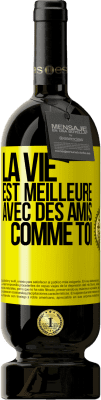 49,95 € Envoi gratuit | Vin rouge Édition Premium MBS® Réserve La vie est meilleure avec des amis comme toi Étiquette Jaune. Étiquette personnalisable Réserve 12 Mois Récolte 2015 Tempranillo