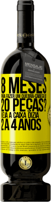 49,95 € Envio grátis | Vinho tinto Edição Premium MBS® Reserva 8 meses para fazer um quebra-cabeça de 20 peças? Veja, a caixa dizia 2 a 4 anos Etiqueta Amarela. Etiqueta personalizável Reserva 12 Meses Colheita 2014 Tempranillo