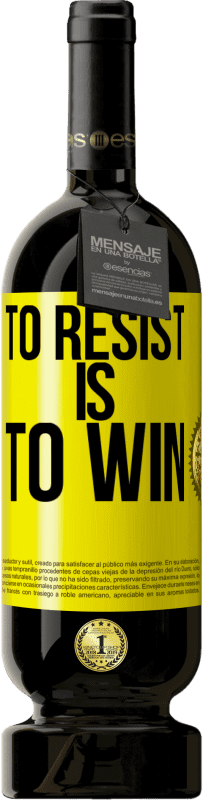49,95 € 送料無料 | 赤ワイン プレミアム版 MBS® 予約する 抵抗することは勝つことです 黄色のラベル. カスタマイズ可能なラベル 予約する 12 月 収穫 2016 Tempranillo