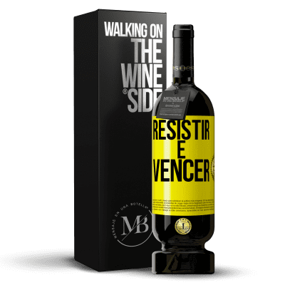 «Resistir é vencer» Edição Premium MBS® Reserva