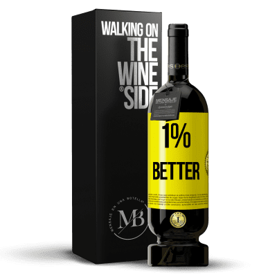 «1% Better» Edizione Premium MBS® Riserva