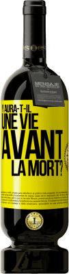 49,95 € Envoi gratuit | Vin rouge Édition Premium MBS® Réserve Y aura-t-il une vie avant la mort? Étiquette Jaune. Étiquette personnalisable Réserve 12 Mois Récolte 2014 Tempranillo