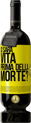 49,95 € Spedizione Gratuita | Vino rosso Edizione Premium MBS® Riserva Ci sarà vita prima della morte? Etichetta Gialla. Etichetta personalizzabile Riserva 12 Mesi Raccogliere 2015 Tempranillo