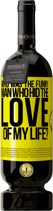 49,95 € 免费送货 | 红酒 高级版 MBS® 预订 谁藏了我一生的爱，是谁？ 黄色标签. 可自定义的标签 预订 12 个月 收成 2016 Tempranillo