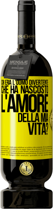 49,95 € Spedizione Gratuita | Vino rosso Edizione Premium MBS® Riserva Chi era l'uomo divertente che ha nascosto l'amore della mia vita? Etichetta Gialla. Etichetta personalizzabile Riserva 12 Mesi Raccogliere 2014 Tempranillo