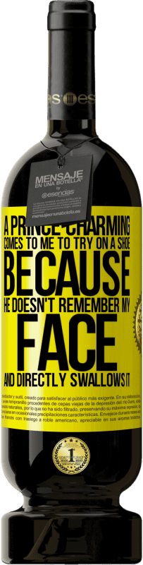 49,95 € 免费送货 | 红酒 高级版 MBS® 预订 一位迷人的王子来找我试鞋，因为他不记得我的脸，直接吞了下去 黄色标签. 可自定义的标签 预订 12 个月 收成 2016 Tempranillo