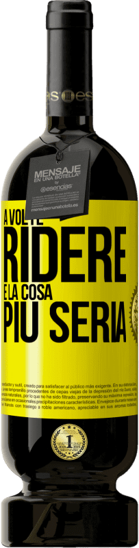 49,95 € Spedizione Gratuita | Vino rosso Edizione Premium MBS® Riserva A volte ridere è la cosa più seria Etichetta Gialla. Etichetta personalizzabile Riserva 12 Mesi Raccogliere 2014 Tempranillo