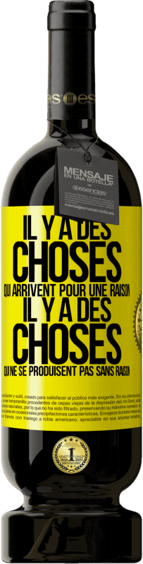 49,95 € Envoi gratuit | Vin rouge Édition Premium MBS® Réserve Il y a des choses qui arrivent pour une raison, il y a des choses qui ne se produisent pas sans raison Étiquette Jaune. Étiquette personnalisable Réserve 12 Mois Récolte 2015 Tempranillo