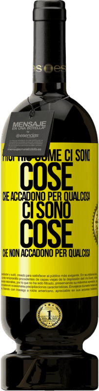 49,95 € Spedizione Gratuita | Vino rosso Edizione Premium MBS® Riserva Proprio come ci sono cose che accadono per qualcosa, ci sono cose che non accadono per qualcosa Etichetta Gialla. Etichetta personalizzabile Riserva 12 Mesi Raccogliere 2016 Tempranillo