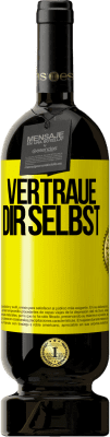 49,95 € Kostenloser Versand | Rotwein Premium Ausgabe MBS® Reserve Vertraue dir selbst Gelbes Etikett. Anpassbares Etikett Reserve 12 Monate Ernte 2015 Tempranillo