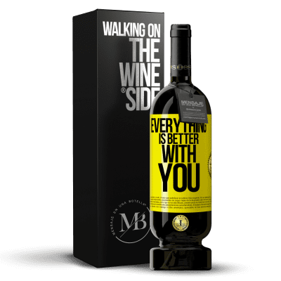 «Everything is better with you» Premium Edition MBS® Reserve