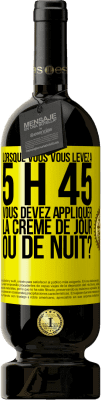 49,95 € Envoi gratuit | Vin rouge Édition Premium MBS® Réserve Lorsque vous vous levez à 5 h 45, vous devez appliquer la crème de jour ou de nuit? Étiquette Jaune. Étiquette personnalisable Réserve 12 Mois Récolte 2014 Tempranillo