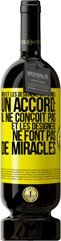 49,95 € Envoi gratuit | Vin rouge Édition Premium MBS® Réserve Dieu et les designers ont conclu un accord: il ne conçoit pas et les designers ne font pas de miracles Étiquette Jaune. Étiquette personnalisable Réserve 12 Mois Récolte 2014 Tempranillo