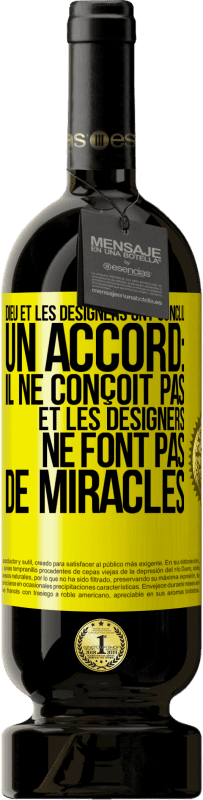 49,95 € Envoi gratuit | Vin rouge Édition Premium MBS® Réserve Dieu et les designers ont conclu un accord: il ne conçoit pas et les designers ne font pas de miracles Étiquette Jaune. Étiquette personnalisable Réserve 12 Mois Récolte 2016 Tempranillo