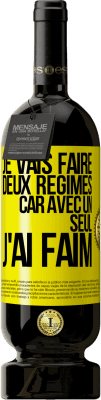 49,95 € Envoi gratuit | Vin rouge Édition Premium MBS® Réserve Je vais faire deux régimes car avec un seul j'ai faim Étiquette Jaune. Étiquette personnalisable Réserve 12 Mois Récolte 2015 Tempranillo