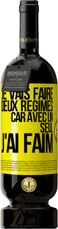 49,95 € Envoi gratuit | Vin rouge Édition Premium MBS® Réserve Je vais faire deux régimes car avec un seul j'ai faim Étiquette Jaune. Étiquette personnalisable Réserve 12 Mois Récolte 2014 Tempranillo