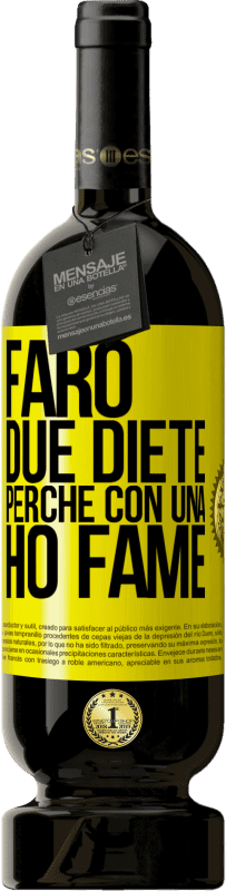 49,95 € Spedizione Gratuita | Vino rosso Edizione Premium MBS® Riserva Farò due diete perché con una ho fame Etichetta Gialla. Etichetta personalizzabile Riserva 12 Mesi Raccogliere 2016 Tempranillo