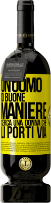 49,95 € Spedizione Gratuita | Vino rosso Edizione Premium MBS® Riserva Un uomo di buone maniere cerca una donna che li porti via Etichetta Gialla. Etichetta personalizzabile Riserva 12 Mesi Raccogliere 2015 Tempranillo