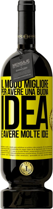 49,95 € Spedizione Gratuita | Vino rosso Edizione Premium MBS® Riserva Il modo migliore per avere una buona idea è avere molte idee Etichetta Gialla. Etichetta personalizzabile Riserva 12 Mesi Raccogliere 2016 Tempranillo