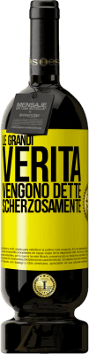 49,95 € Spedizione Gratuita | Vino rosso Edizione Premium MBS® Riserva Le grandi verità vengono dette scherzosamente Etichetta Gialla. Etichetta personalizzabile Riserva 12 Mesi Raccogliere 2014 Tempranillo