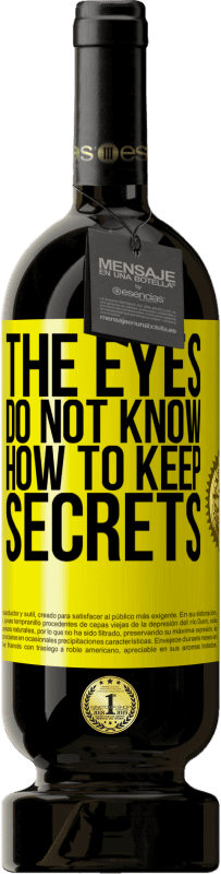 49,95 € 送料無料 | 赤ワイン プレミアム版 MBS® 予約する 目は秘密を守る方法を知らない 黄色のラベル. カスタマイズ可能なラベル 予約する 12 月 収穫 2016 Tempranillo