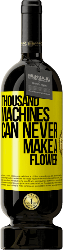 49,95 € Free Shipping | Red Wine Premium Edition MBS® Reserve Thousand machines can never make a flower Yellow Label. Customizable label Reserve 12 Months Harvest 2015 Tempranillo