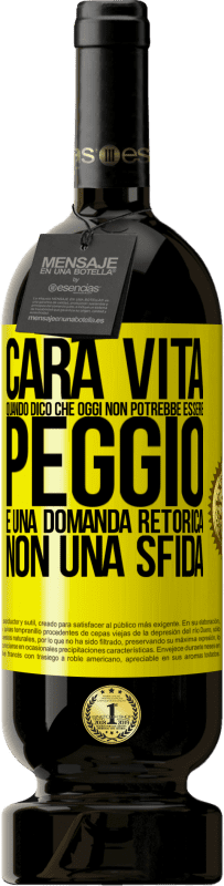 49,95 € Spedizione Gratuita | Vino rosso Edizione Premium MBS® Riserva Cara vita, quando dico che oggi non potrebbe essere peggio, è una domanda retorica, non una sfida Etichetta Gialla. Etichetta personalizzabile Riserva 12 Mesi Raccogliere 2014 Tempranillo