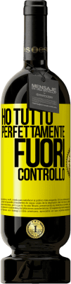 49,95 € Spedizione Gratuita | Vino rosso Edizione Premium MBS® Riserva Ho tutto perfettamente fuori controllo Etichetta Gialla. Etichetta personalizzabile Riserva 12 Mesi Raccogliere 2016 Tempranillo