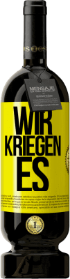 49,95 € Kostenloser Versand | Rotwein Premium Ausgabe MBS® Reserve Wir kriegen es Gelbes Etikett. Anpassbares Etikett Reserve 12 Monate Ernte 2014 Tempranillo