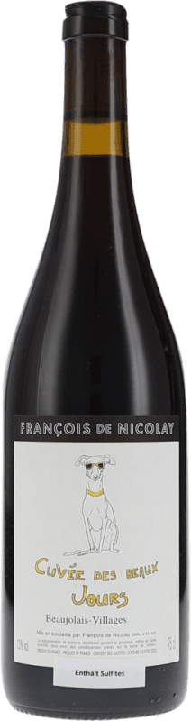 25,95 € 送料無料 | 赤ワイン François de Nicolay Cuvée des Beaux Jours ドライ A.O.C. Beaujolais-Villages ボジョレ フランス Pinot Black ボトル 75 cl